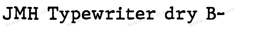 JMH Typewriter dry B字体转换
